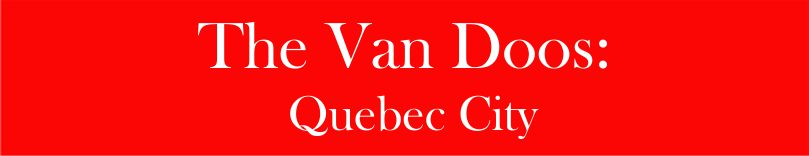 The Van Doos, Québec City