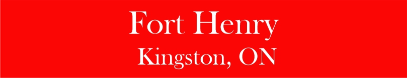 Fort Henry, Kingston, Ontario