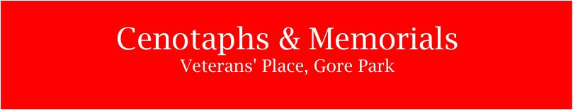 Cenotaphs & Memorials - Veterans' Place, Gore Park