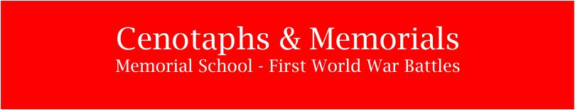 Cenotaphs & Memorials - Memorial School Battles